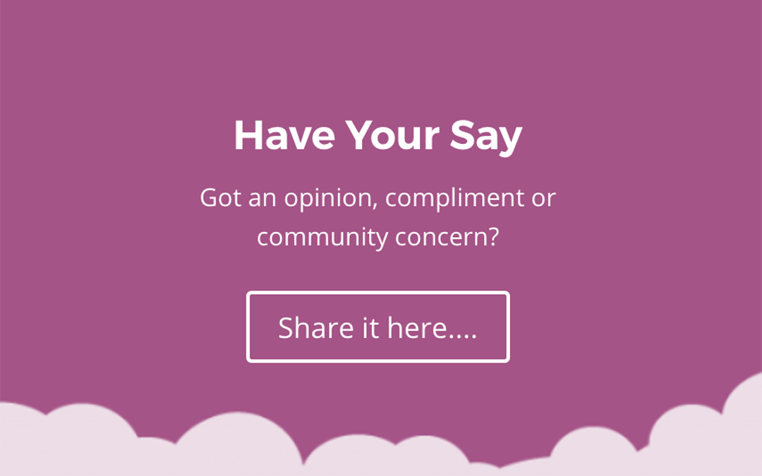 Have Your Say – A Reminder